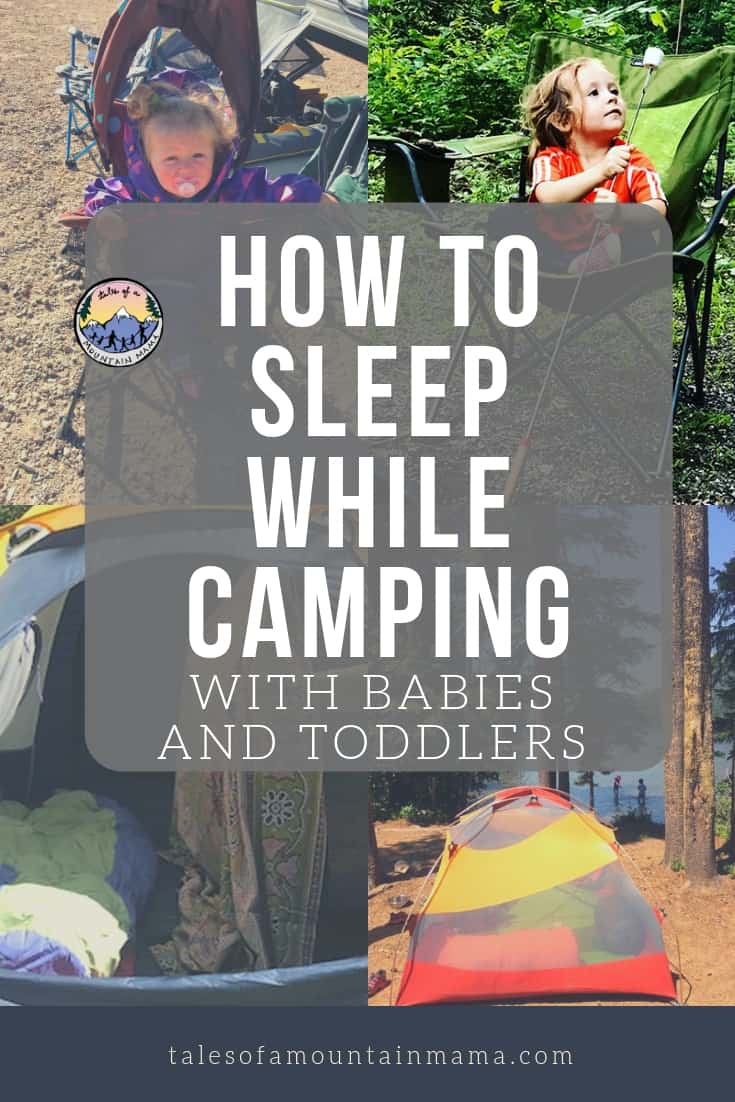 10 Tips for Sleeping and Camping with Infants and Toddlers Tales of a