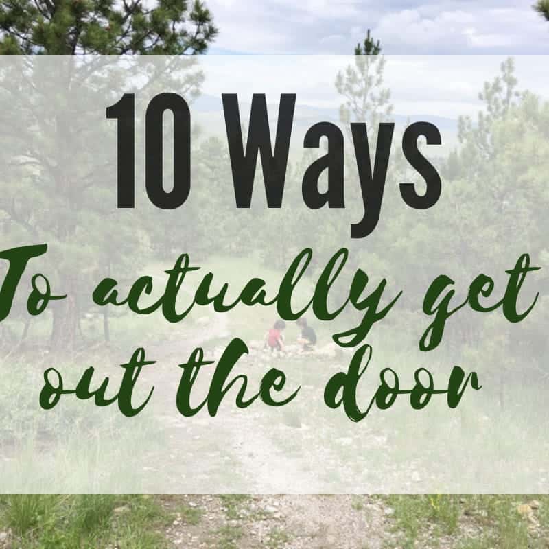 10 ways to get out the door