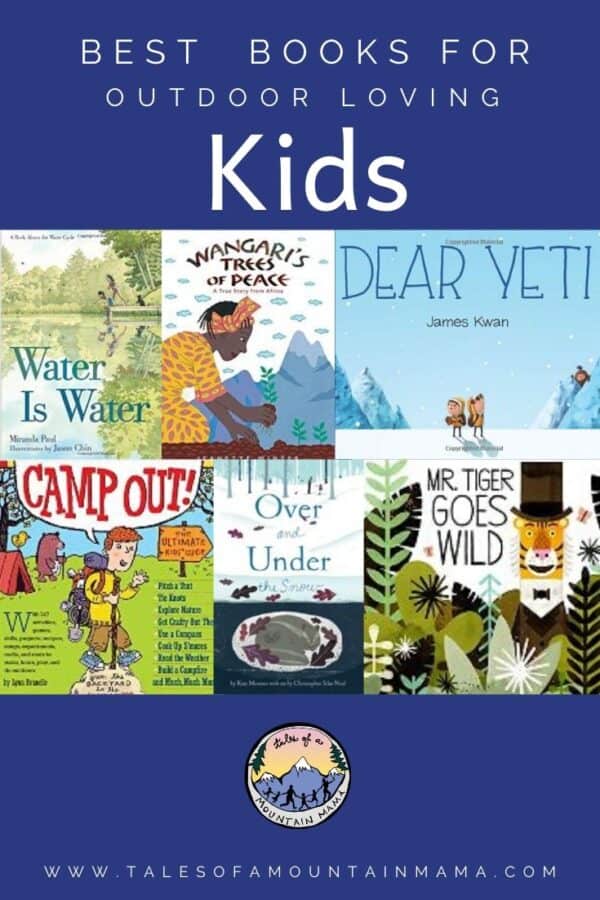 Best Books for Outdoor Lovers of All Ages Tales of a Mountain Mama