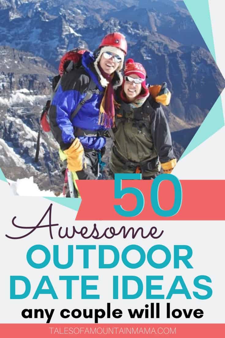 Outdoor Date Ideas for Any Couple Tales of a Mountain Mama
