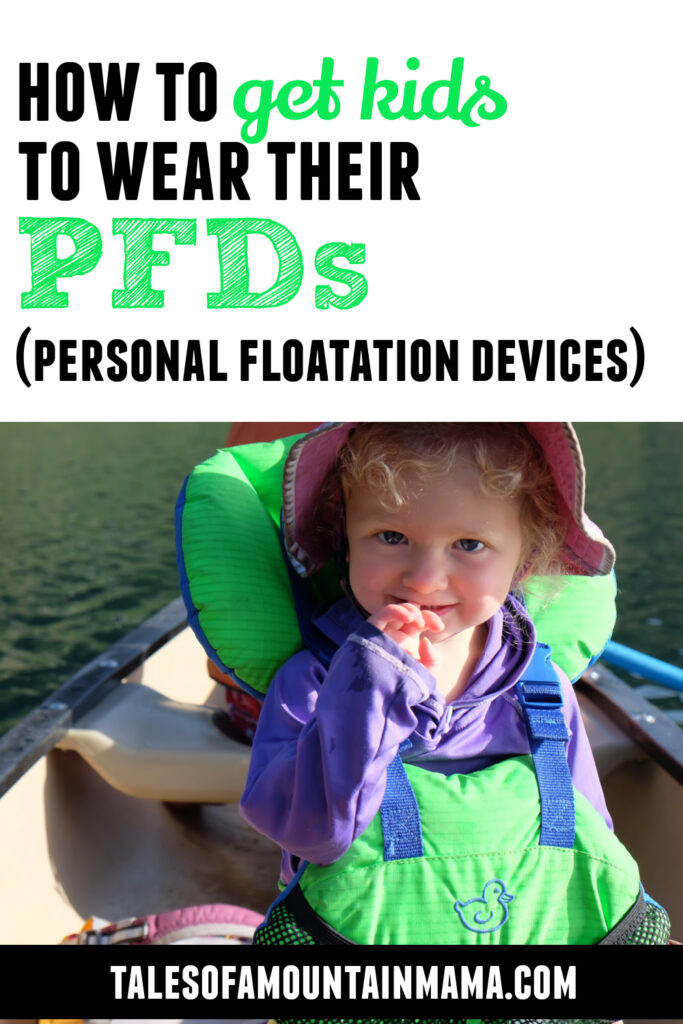 Best Tips to Get Kids to Wear Life Jackets - Tales of a Mountain Mama