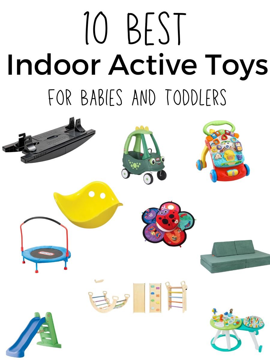 Best indoor active play gifts 12 A picture graphic of the 10 best indoor active toys for babies and toddlers
